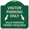 Signmission Parking Area Visitors Parking Only Valid Parking Permit Required with Both Side Down, G-1818-23469 A-DES-G-1818-23469 - alternate 1